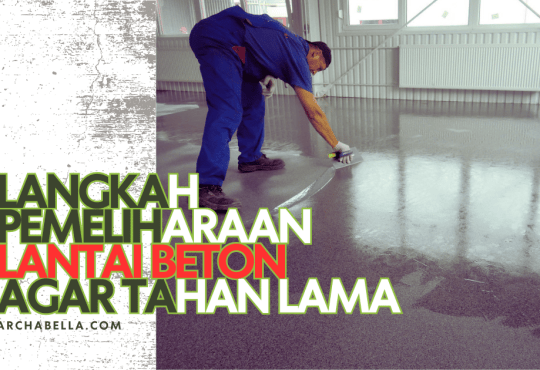 langkah pemeliharaan lantai beton agar tahan lama